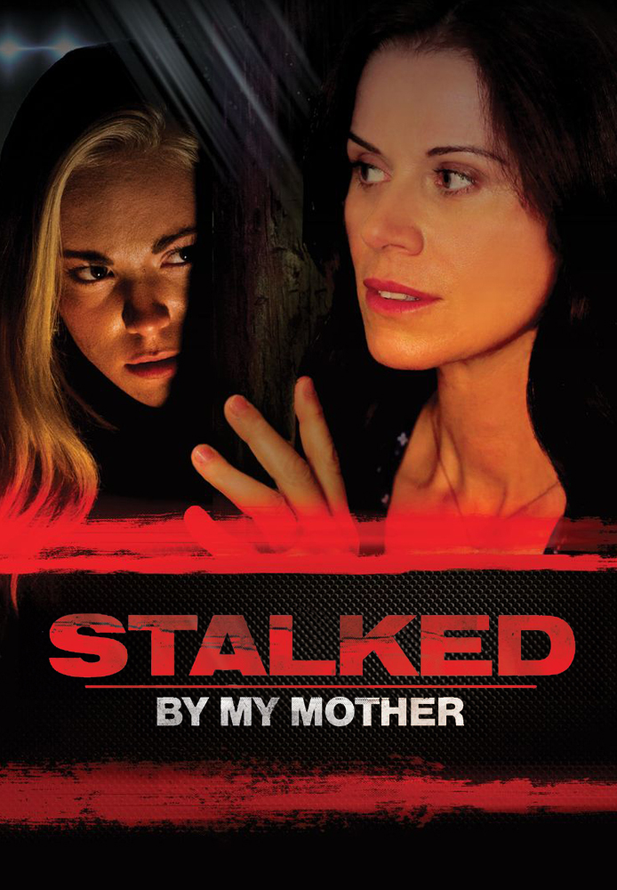 Stalked By My Mother