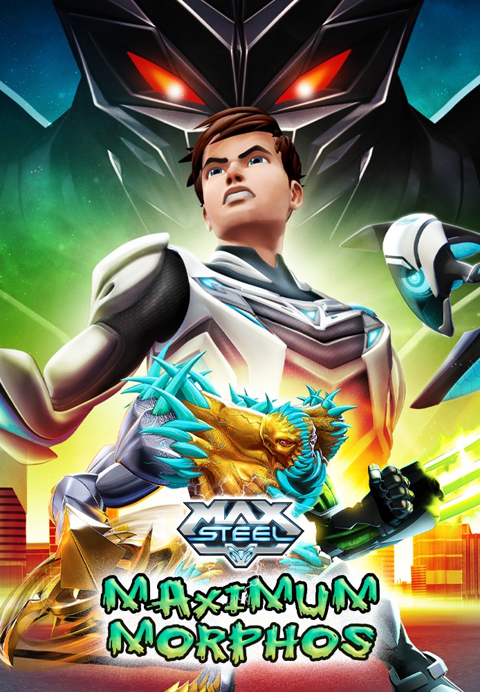 Max Steel - movie 3 (Maximum Morphos 323 + 324)
