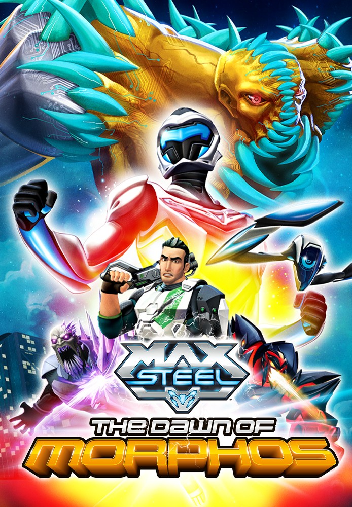 Max Steel - movie 2 (The Dawn of Morphos 303 + 304)