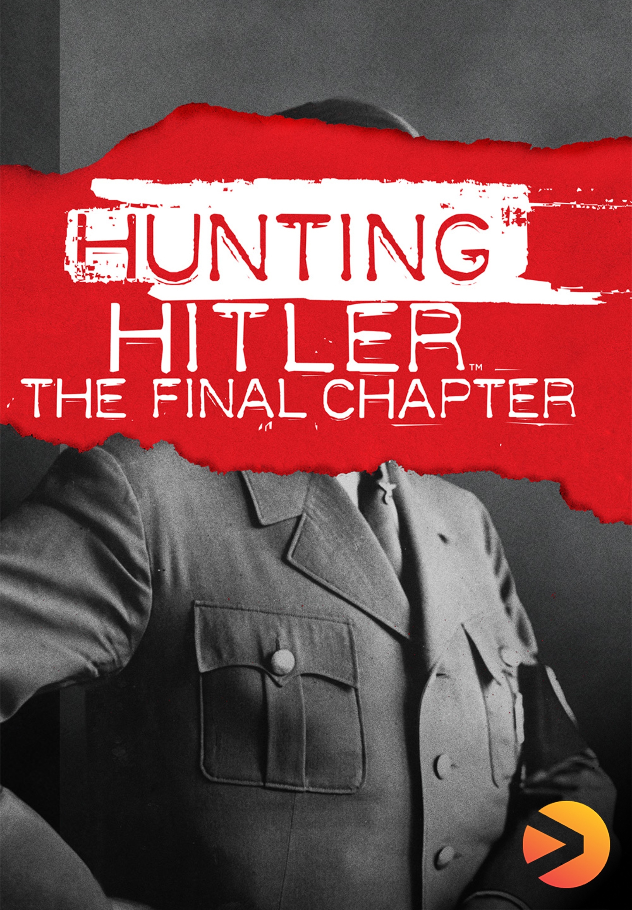 Hunting Hitler: The Final Chapter