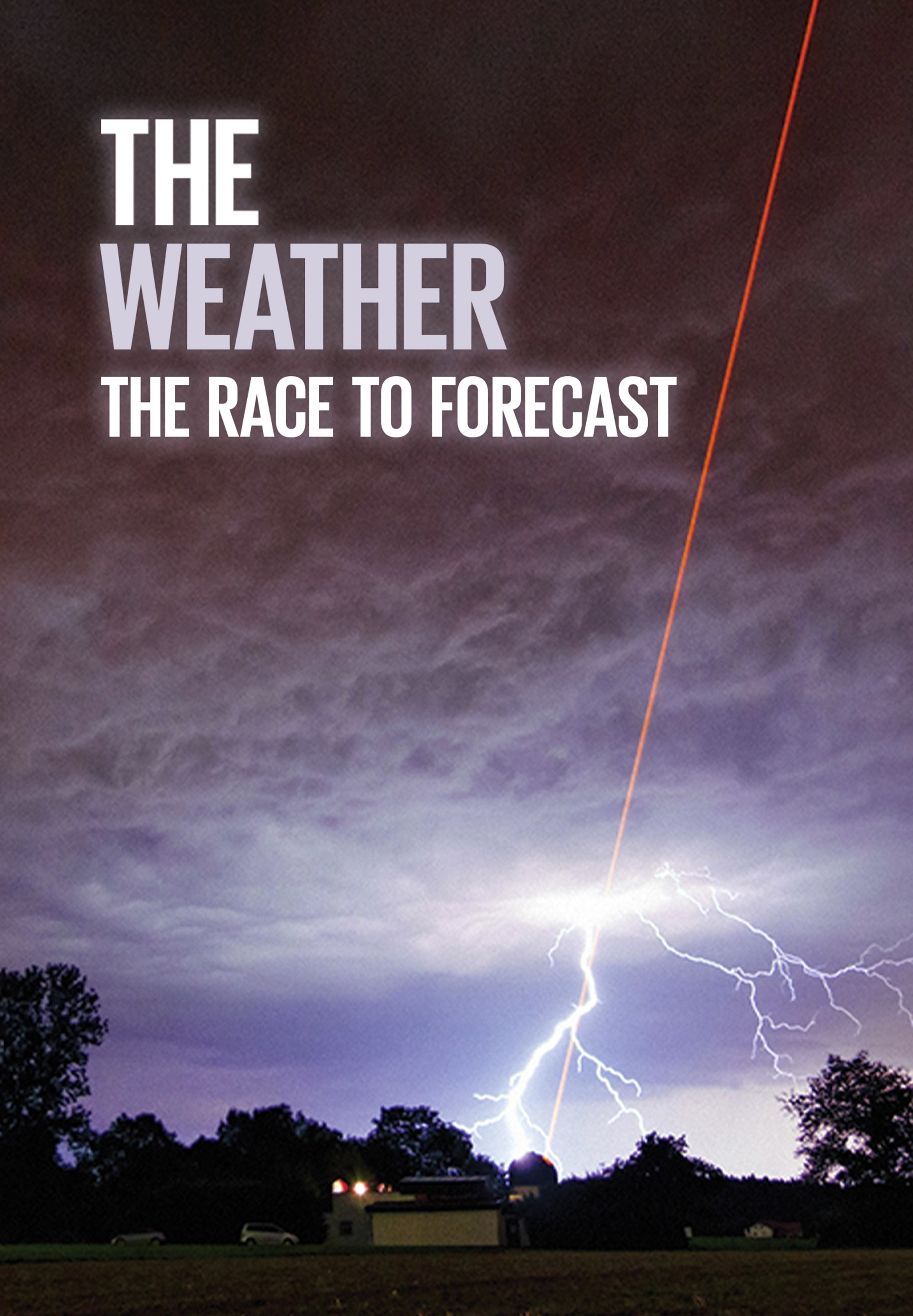 The Weather: the Race to the Forecast