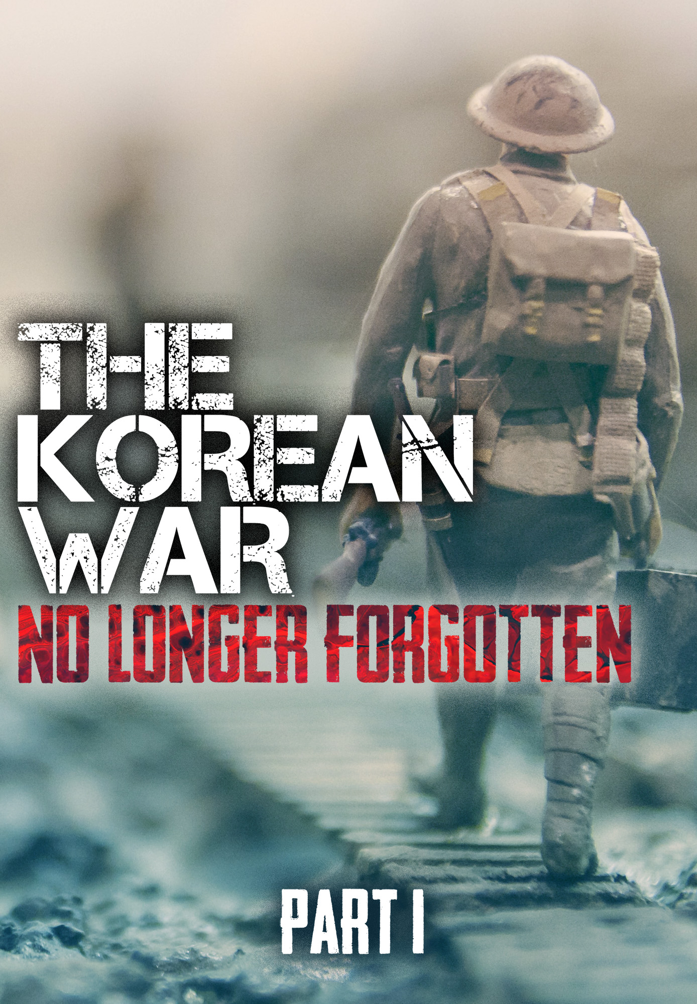 The Korean War: No Longer Forgotten Part I