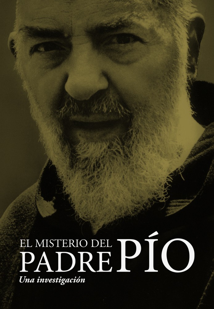 El Misterio del Padre Pio