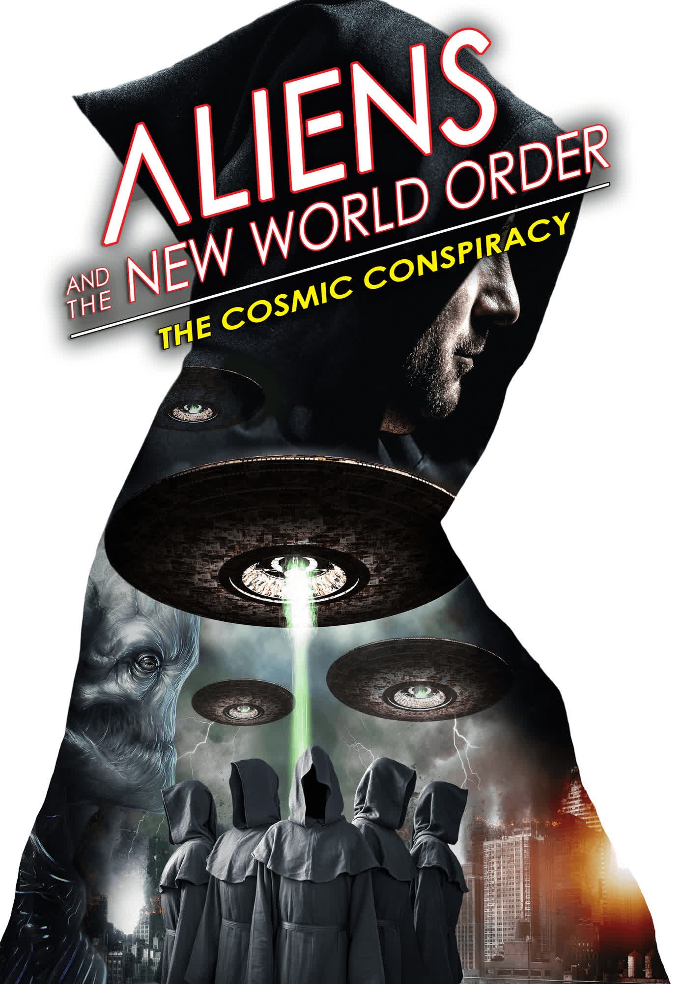 Aliens and the New World Order: The Cosmic Conspiracy