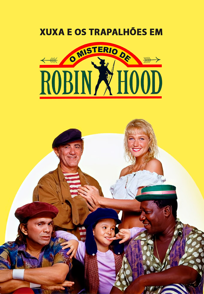 Xuxa e os trapalhões em o mistério de robin hood