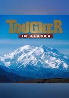 Tougher In Alaska