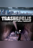 Trashopolis – Auf Müll gebaut