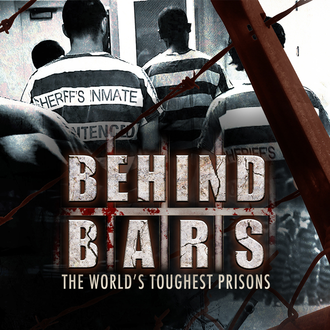 Behind Bars The Worlds Toughest Prisons
