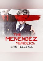 The Menendez Murders: Erik Tells All