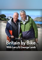 Britain By Bike With Larry & George Lamb