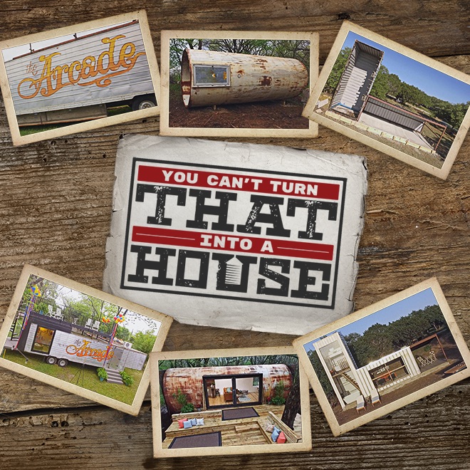 You Can't Turn That Into A House!