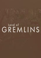 Land of Gremlins