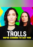 Trolls: We're Coming to Get You