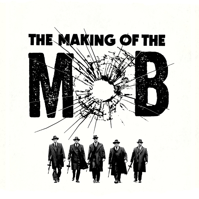The Making of the Mob
