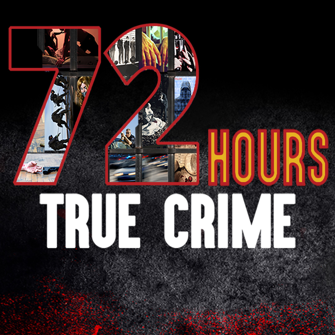 72 Hours: True Crime