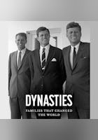 Dynasties: Families That Made the 20th Century