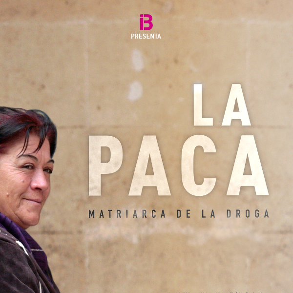 La Paca, Matriarca de la Droga