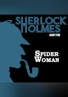 Sherlock Holmes e a Mulher Aranha