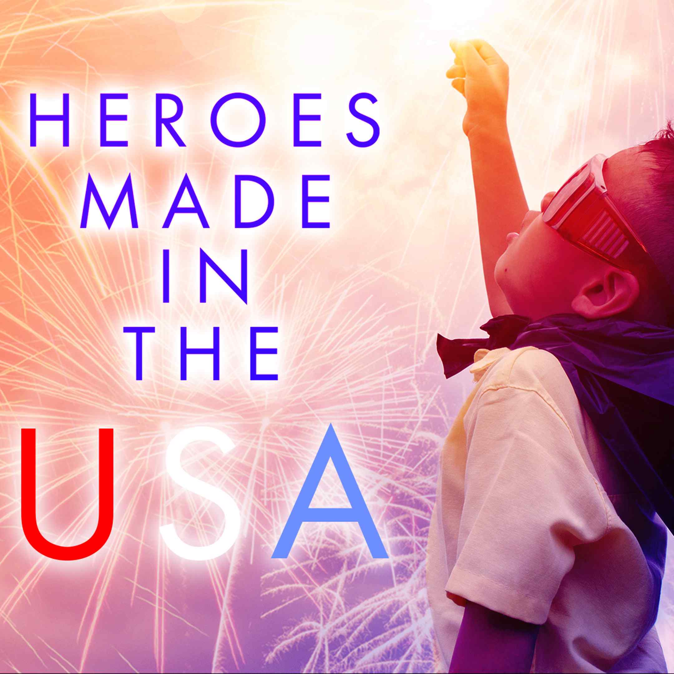 Heroes: Made in the USA