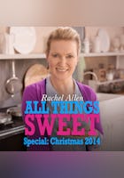 Rachel Allen: All Things Sweet - Christmas 2014