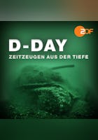 D-Day – Zeitzeugen aus der Tiefe