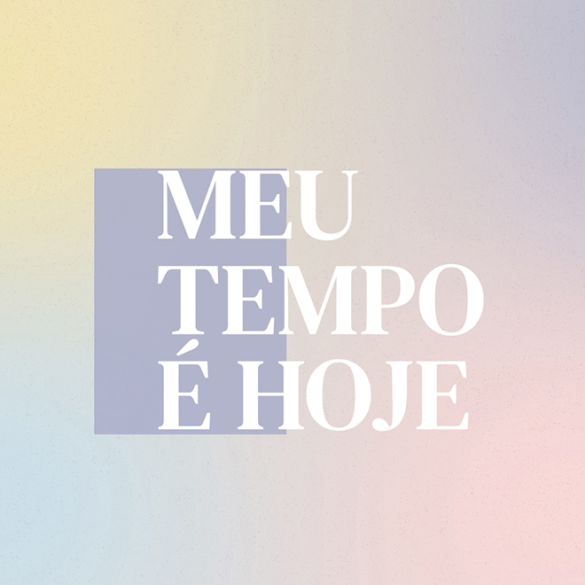 Meu Tempo é Hoje