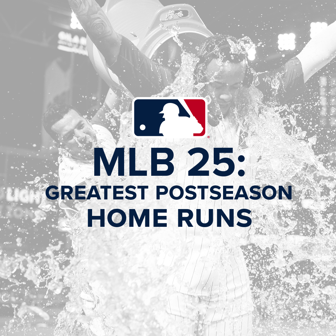 MLB 25: Greatest Postseason Home Runs