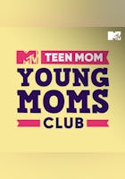 Teen Mom: Young Moms Club