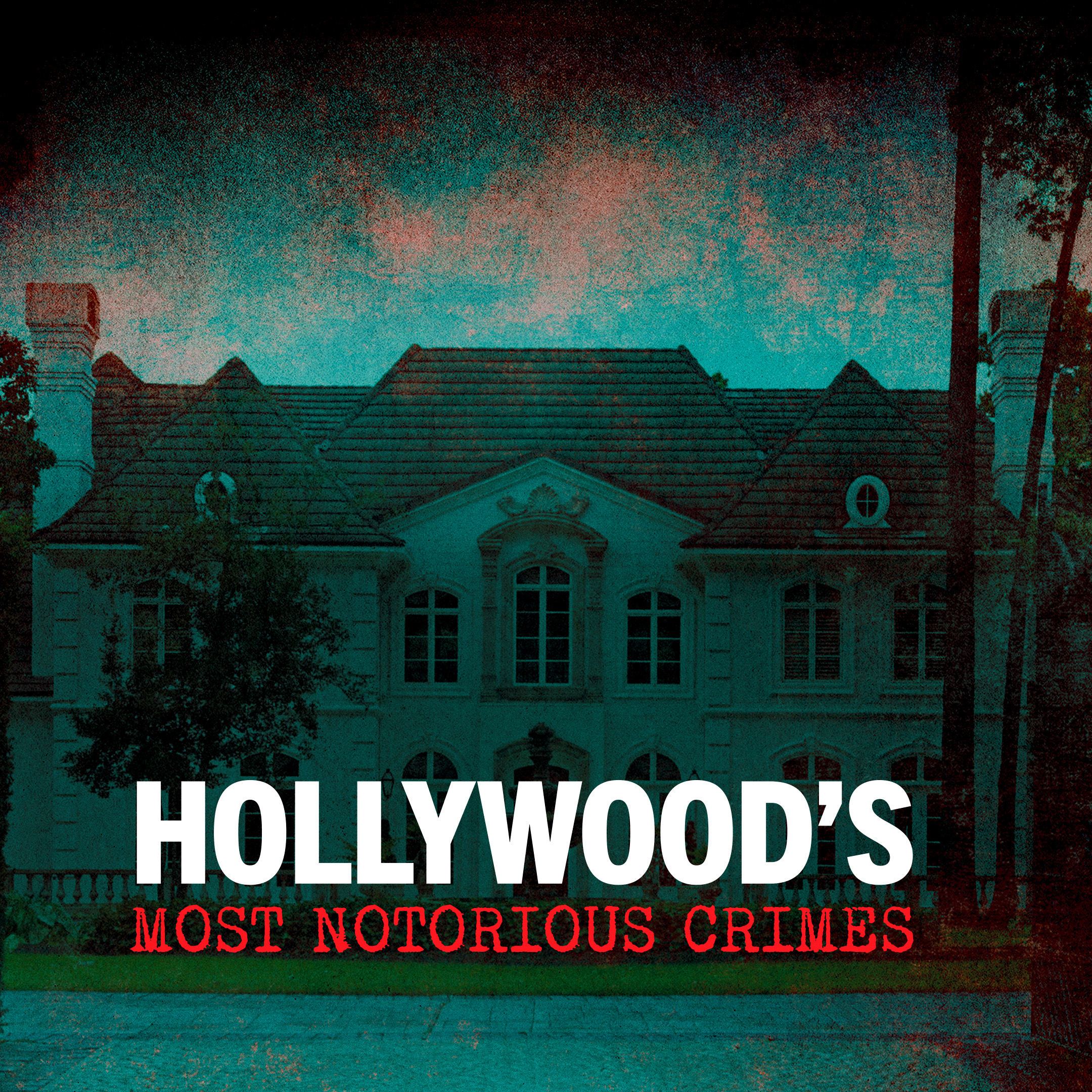 Hollywood's Most Notorious Crimes