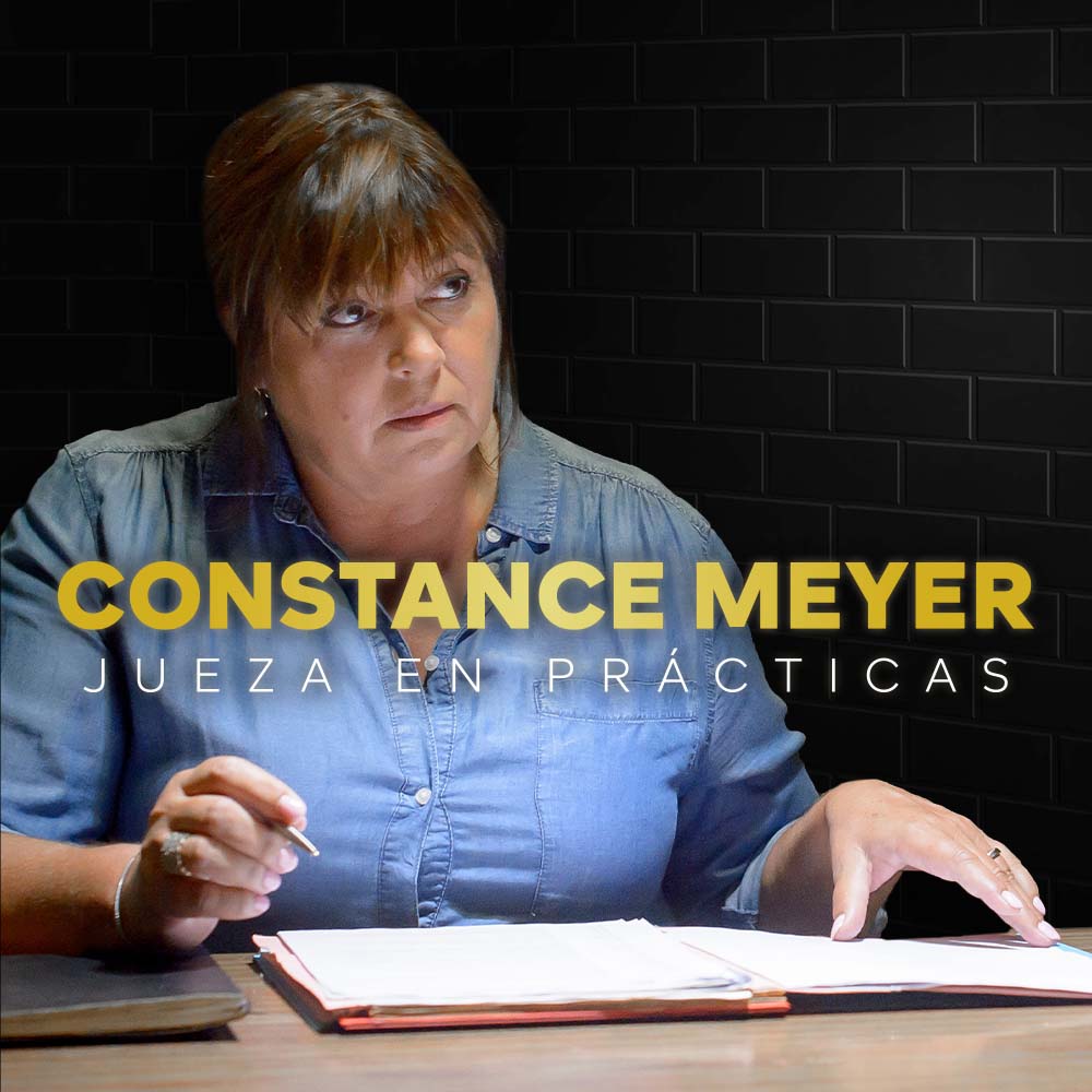 Constance Meyer: Jueza en prácticas