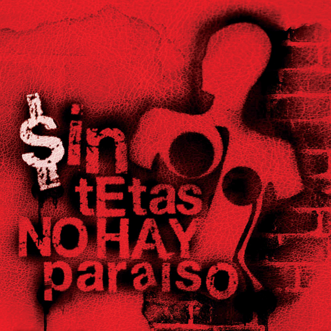 Sin tetas no hay paraíso