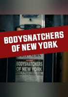 Bodysnatchers of NYC