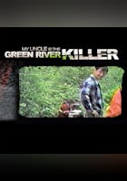 My Uncle is the Green River Killer
