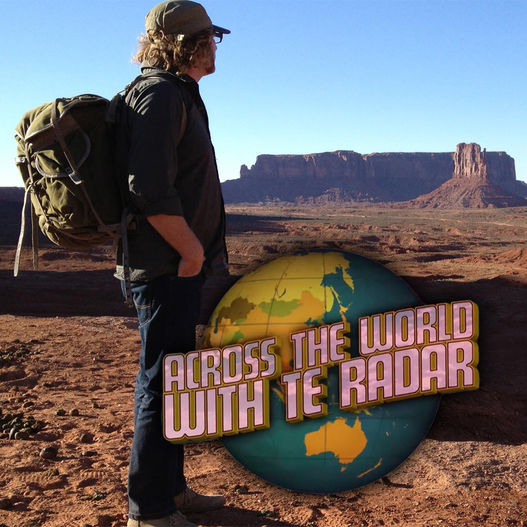 Across The World With Te Radar