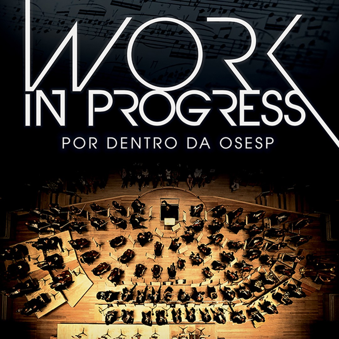 Work in Progress: Por dentro da OSESP