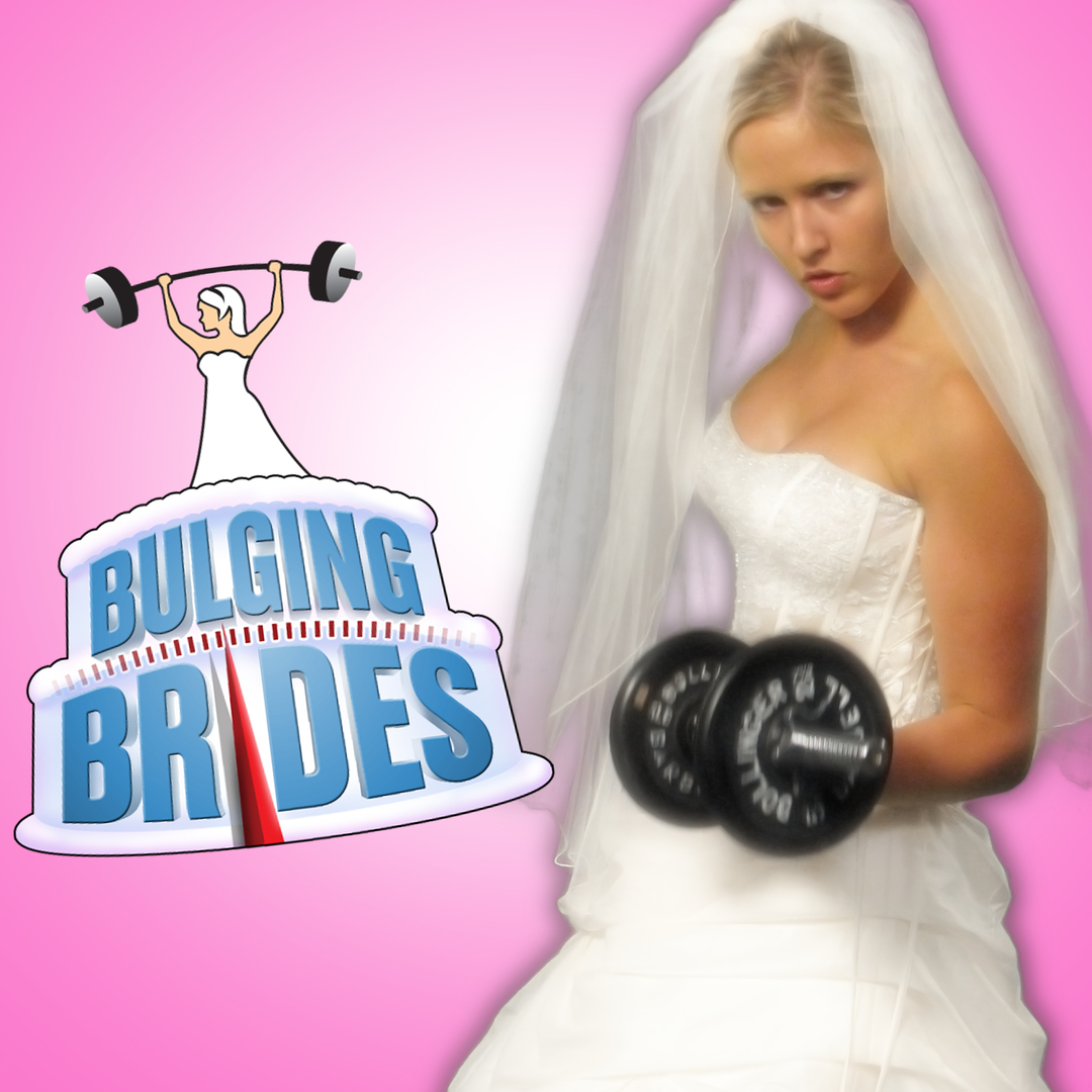 Bulging Brides