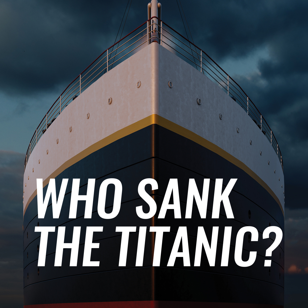 Who Sank The Titanic?