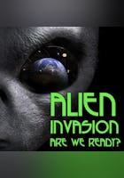 Alien Invasion: Are We Ready?