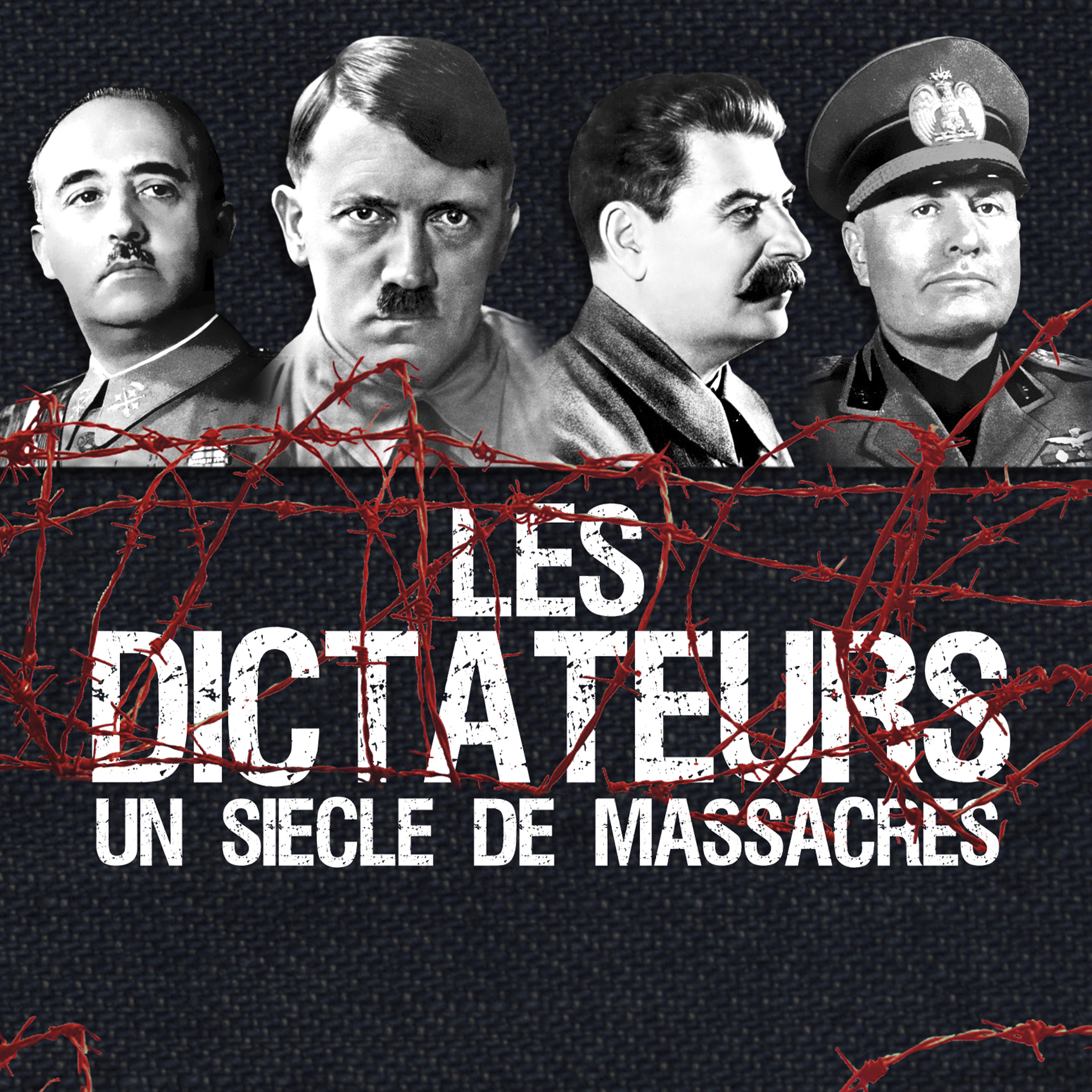 Les Dictateurs, un siècle de massacre
