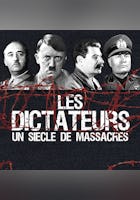 Les Dictateurs, un siècle de massacre