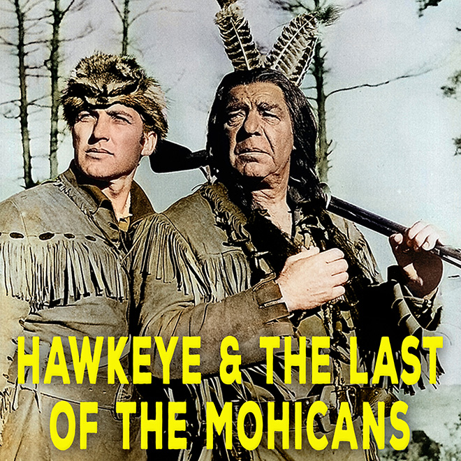 Hawkeye and the Last of the Mohicans