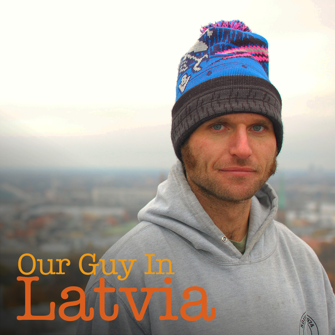 Our Guy in Latvia