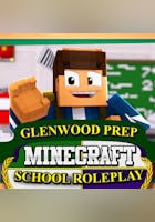 Glenwood Prep: Minecraft School Roleplay