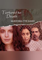Tortured to Death: Murdering The Nanny