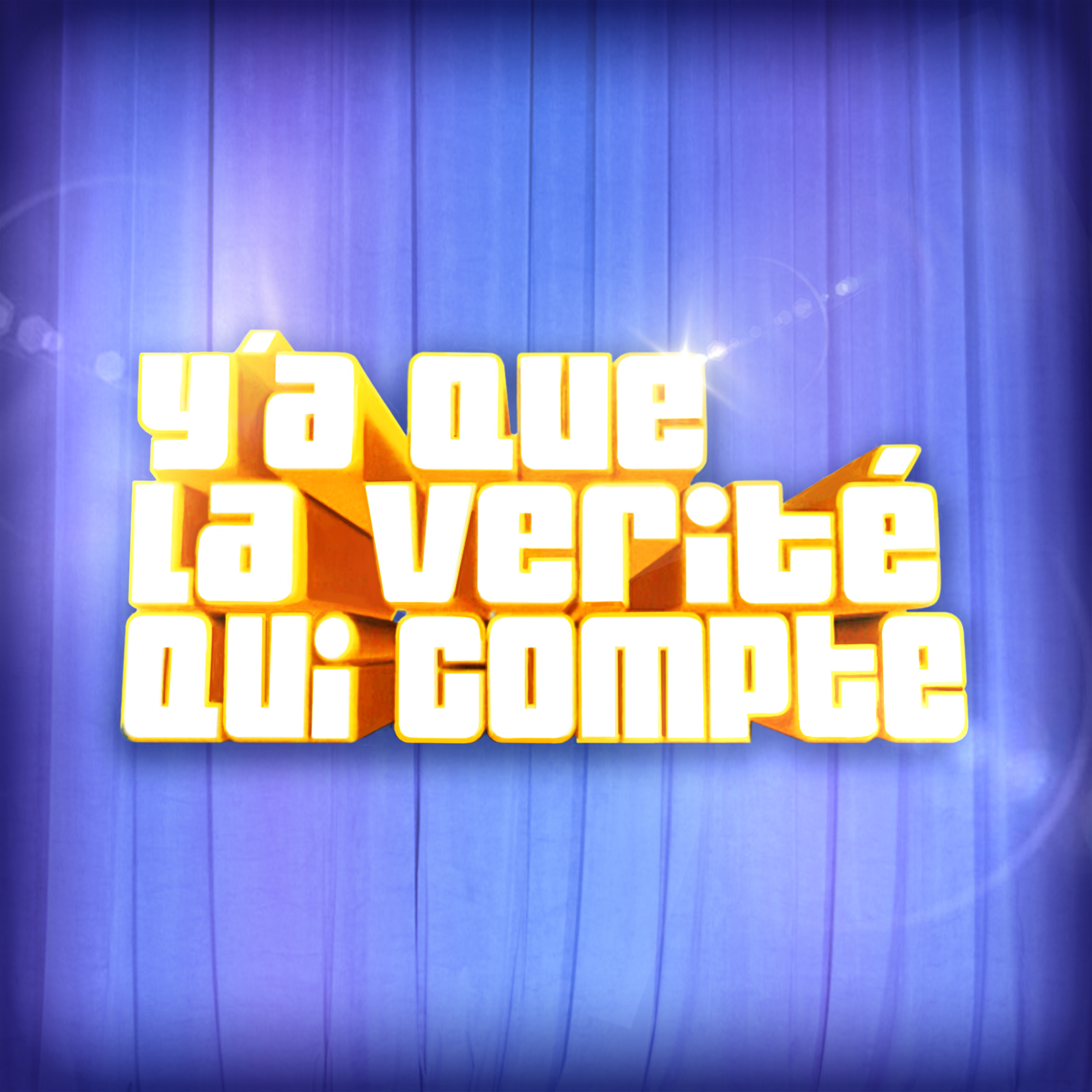 Y'a que la vérité qui compte