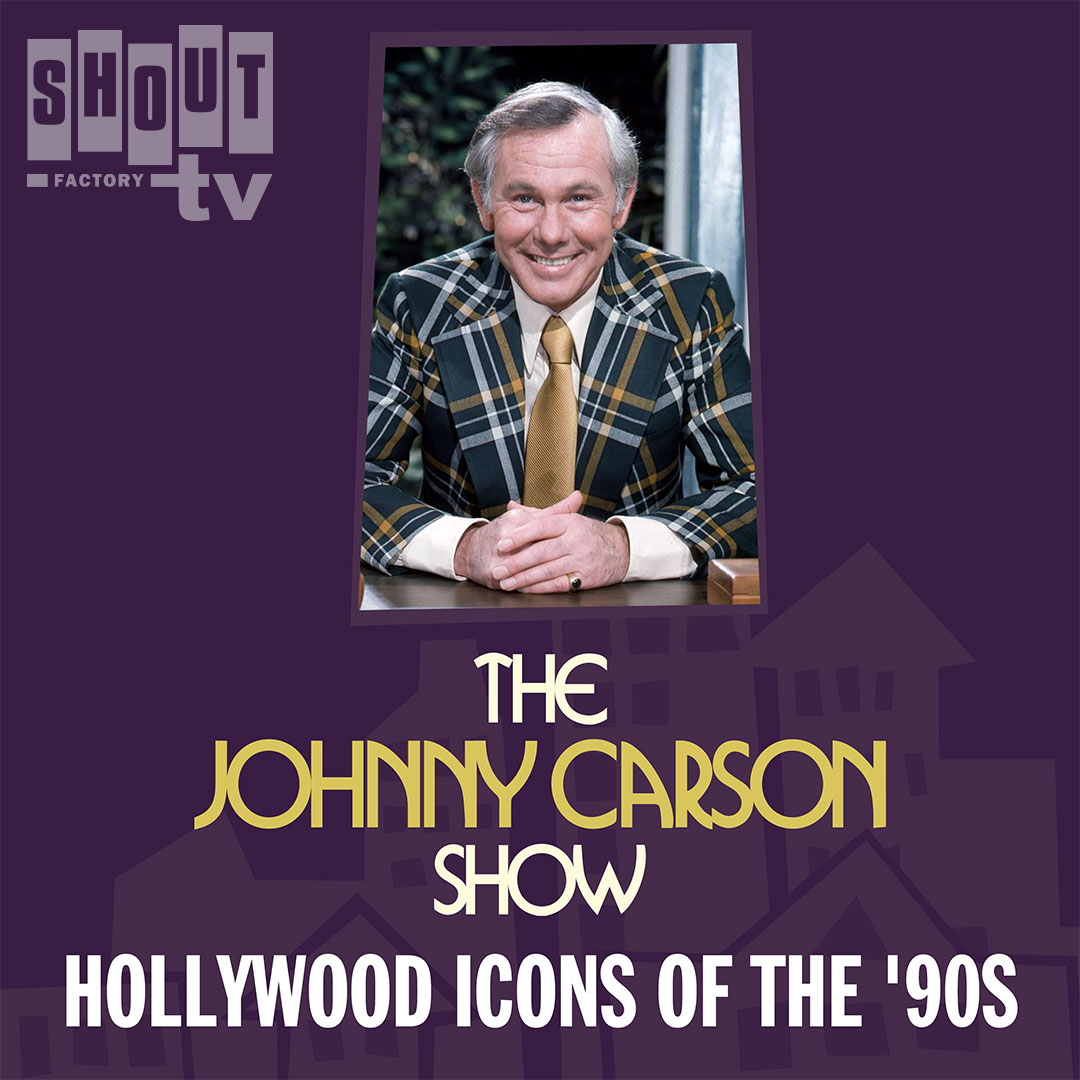 The Johnny Carson Show: Hollywood Icons Of The '90s