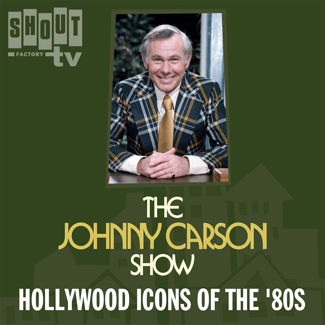 The Johnny Carson Show: Hollywood Icons Of The '80s