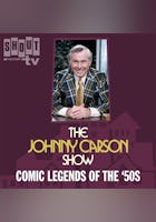 The Johnny Carson Show: Comic Legends Of The '50s