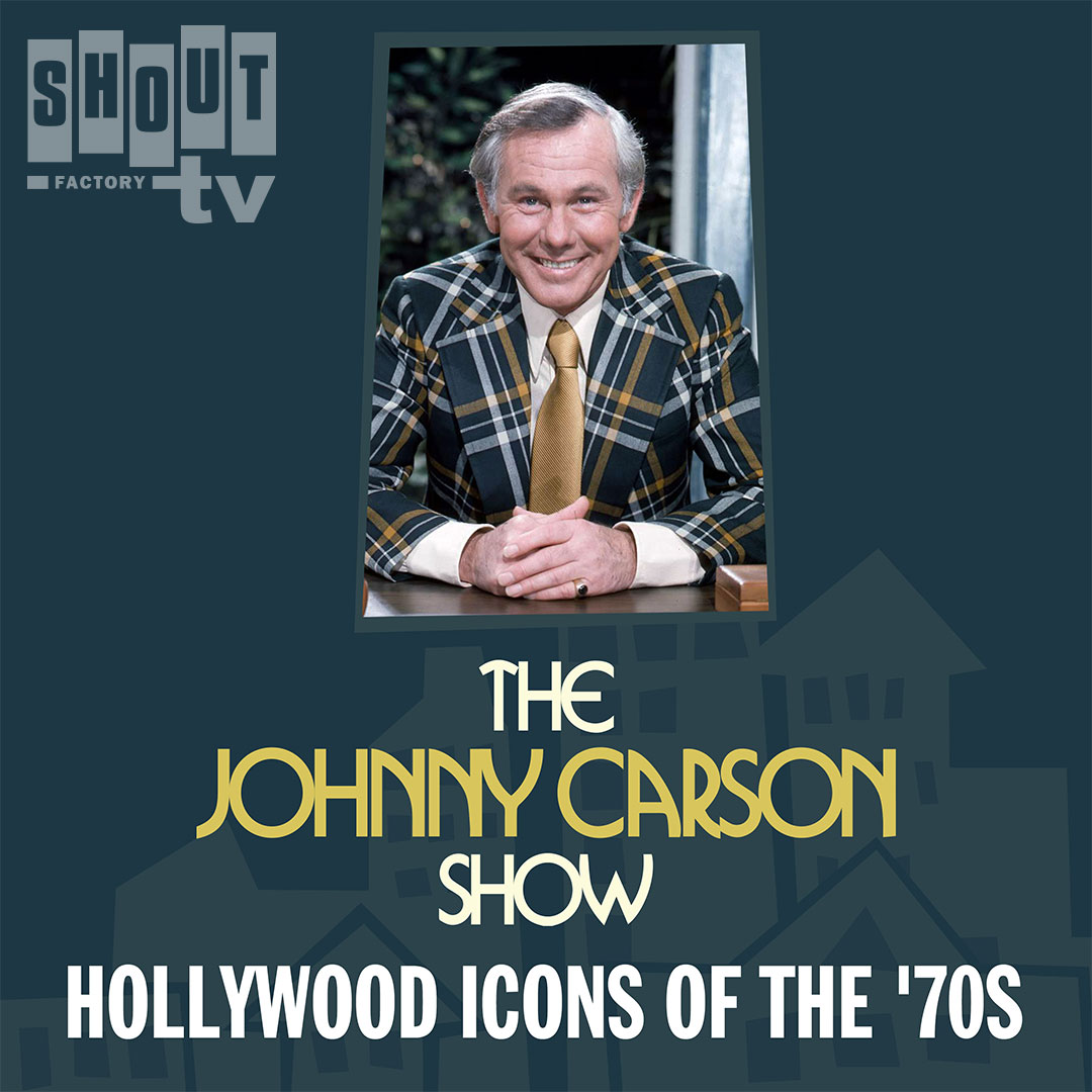 The Johnny Carson Show: Hollywood Icons Of The '70s