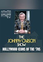 The Johnny Carson Show: Hollywood Icons Of The '70s